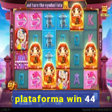 plataforma win 44